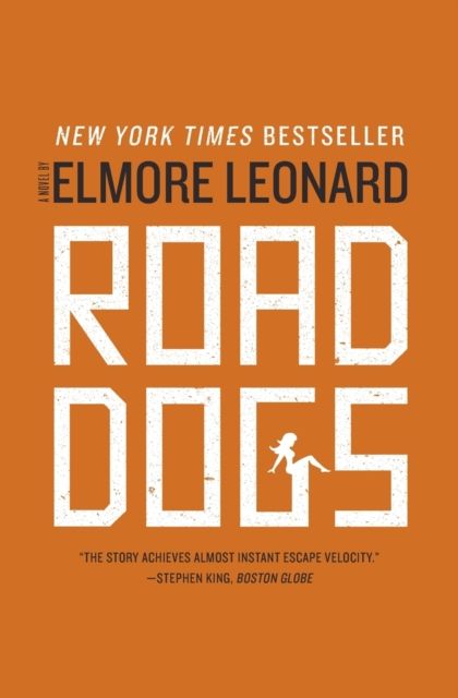 Road Dogs : A Novel