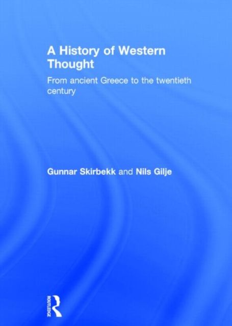 A History of Western Thought : From Ancient Greece to the Twentieth Century