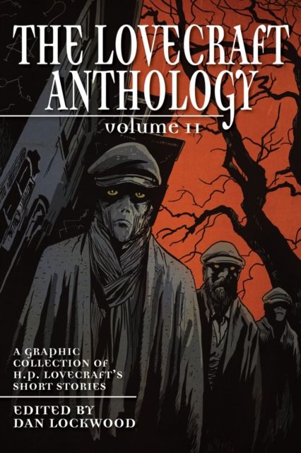 The Lovecraft anthology : a graphic collection of H.P. Lovecraft's short stories. Volume II