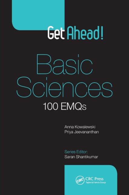 Get Ahead! Basic Sciences : 100 EMQs