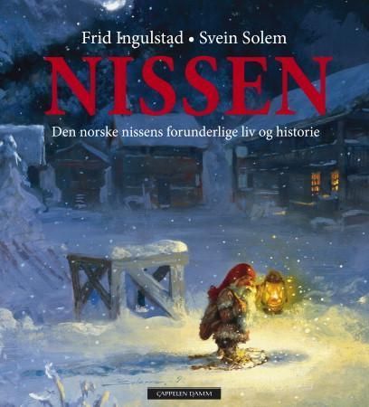 Nissen : den norske nissens forunderlige liv og historie