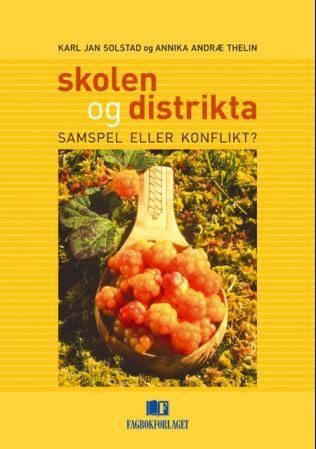 Skolen og distrikta : samspel eller konflikt?