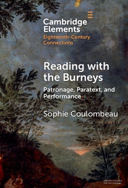 Reading with the Burneys : Patronage, Paratext, and Performance
