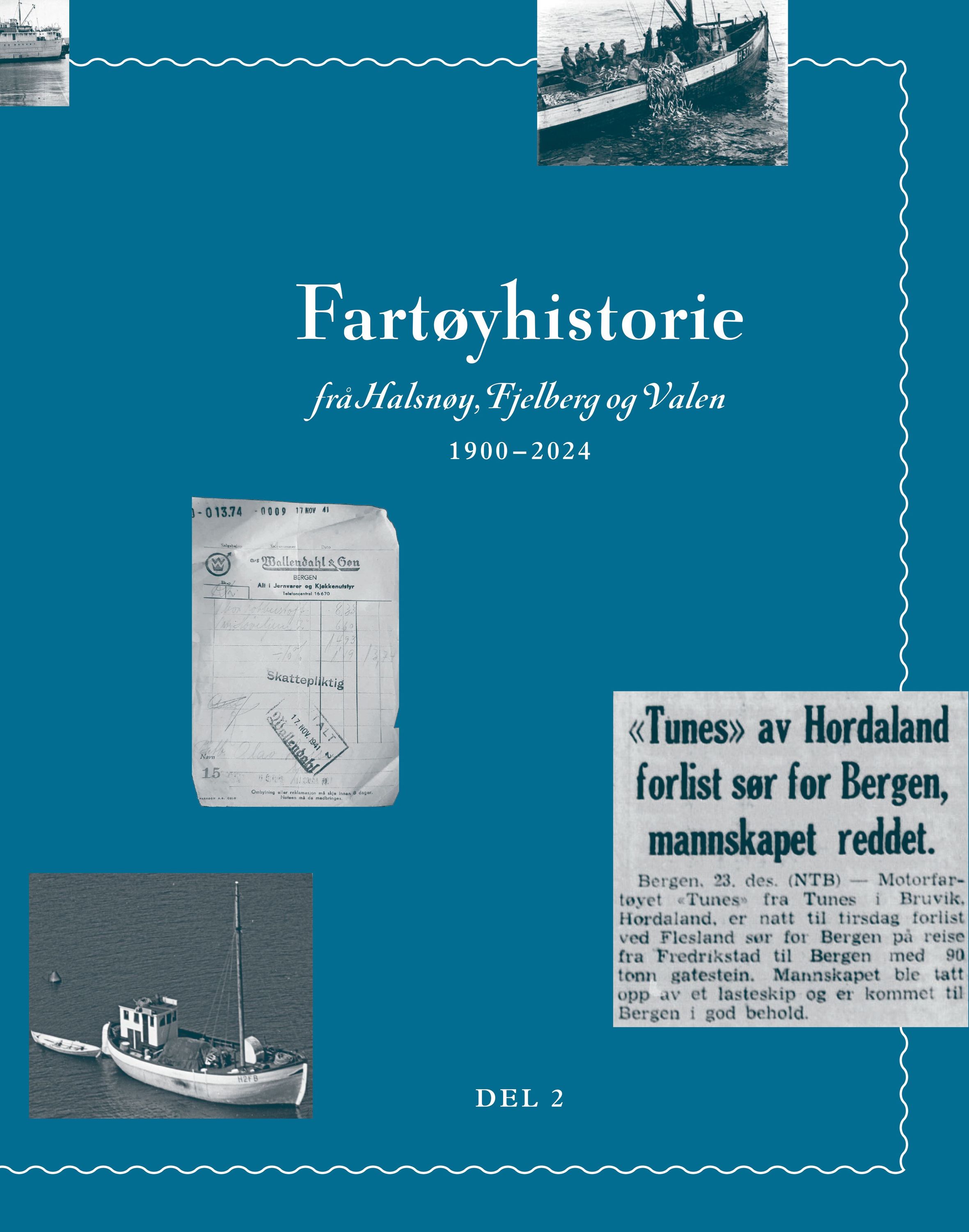 Fartøyhistorie frå Halsnøy, Fjelberg og Valen 1900–2024. Del 2