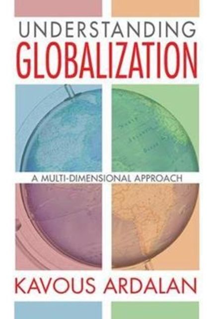 Understanding Globalization : A Multi-Dimensional Approach