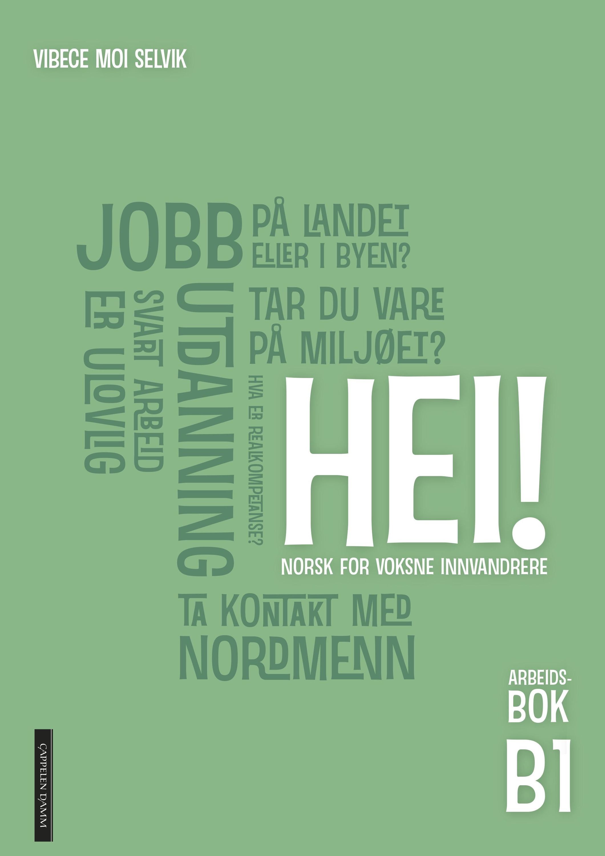 Hei! : norsk for voksne innvandrere : arbeidsbok B1