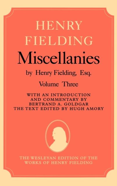 Miscellanies by Henry Fielding, Esq: Volume Three