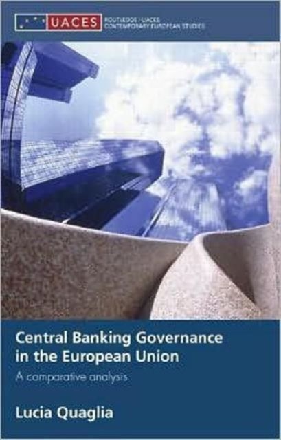 Central Banking Governance in the European Union : A Comparative Analysis
