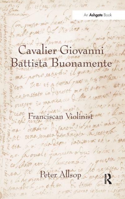 Cavalier Giovanni Battista Buonamente : Franciscan Violinist