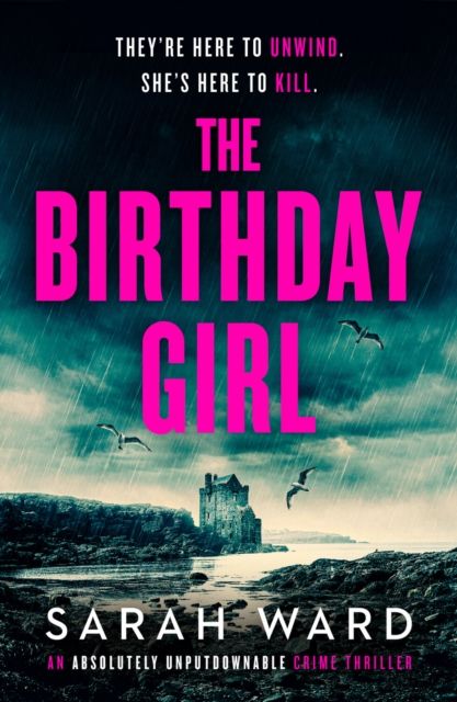 The Birthday Girl : An absolutely unputdownable crime thriller