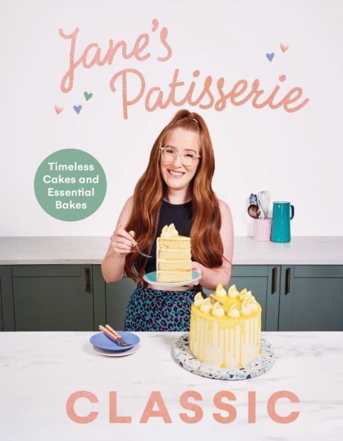Jane’s Patisserie Classic : Timeless cakes and essential bakes