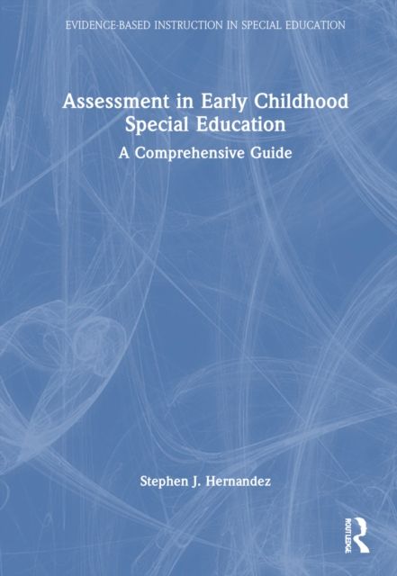 Assessment in Early Childhood Special Education : A Comprehensive Guide
