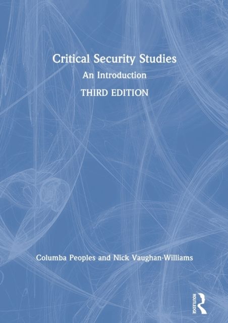 Critical Security Studies : An Introduction