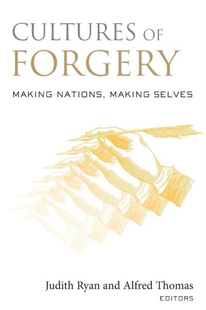 Cultures of Forgery : Making Nations, Making Selves