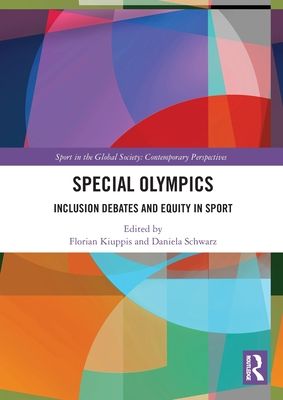 Special Olympics : Inclusion Debates and Equity in Sport