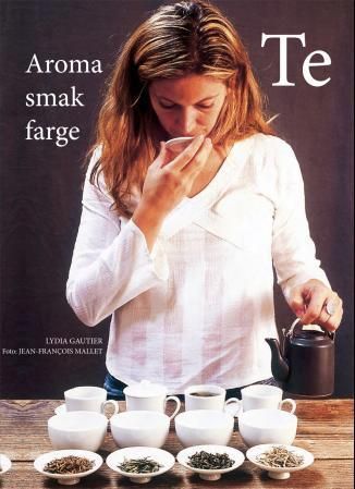 Te : aroma, smak og farge