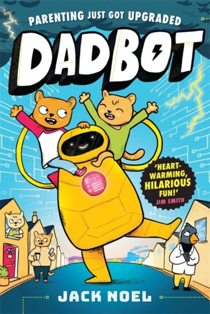 Dadbot : a side-splittingly funny graphic novel to get your kids reading!
