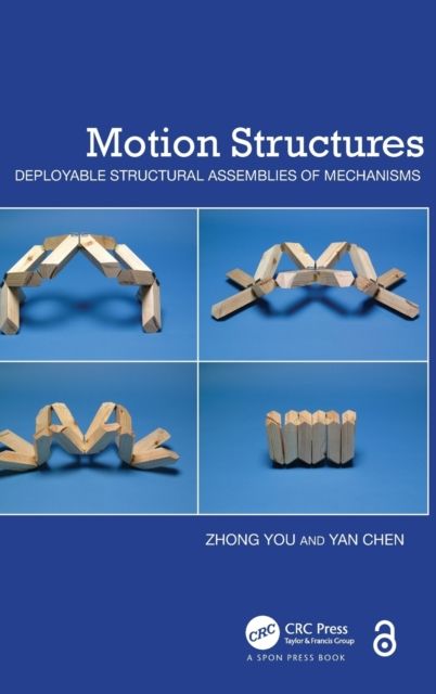 Motion Structures : Deployable Structural Assemblies of Mechanisms