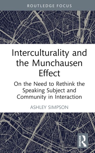 Interculturality and the Munchausen Effect : On the Need to Rethink the Speaking Subject and Community in Interaction