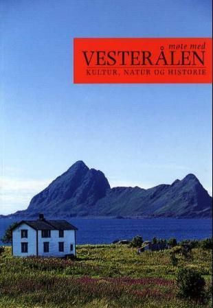 Møte med Vesterålen : kultur, natur, historie