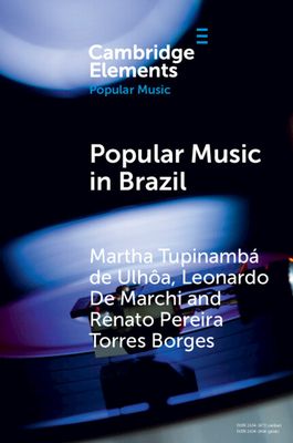 Popular Music in Brazil : Identity, Genres and Industry