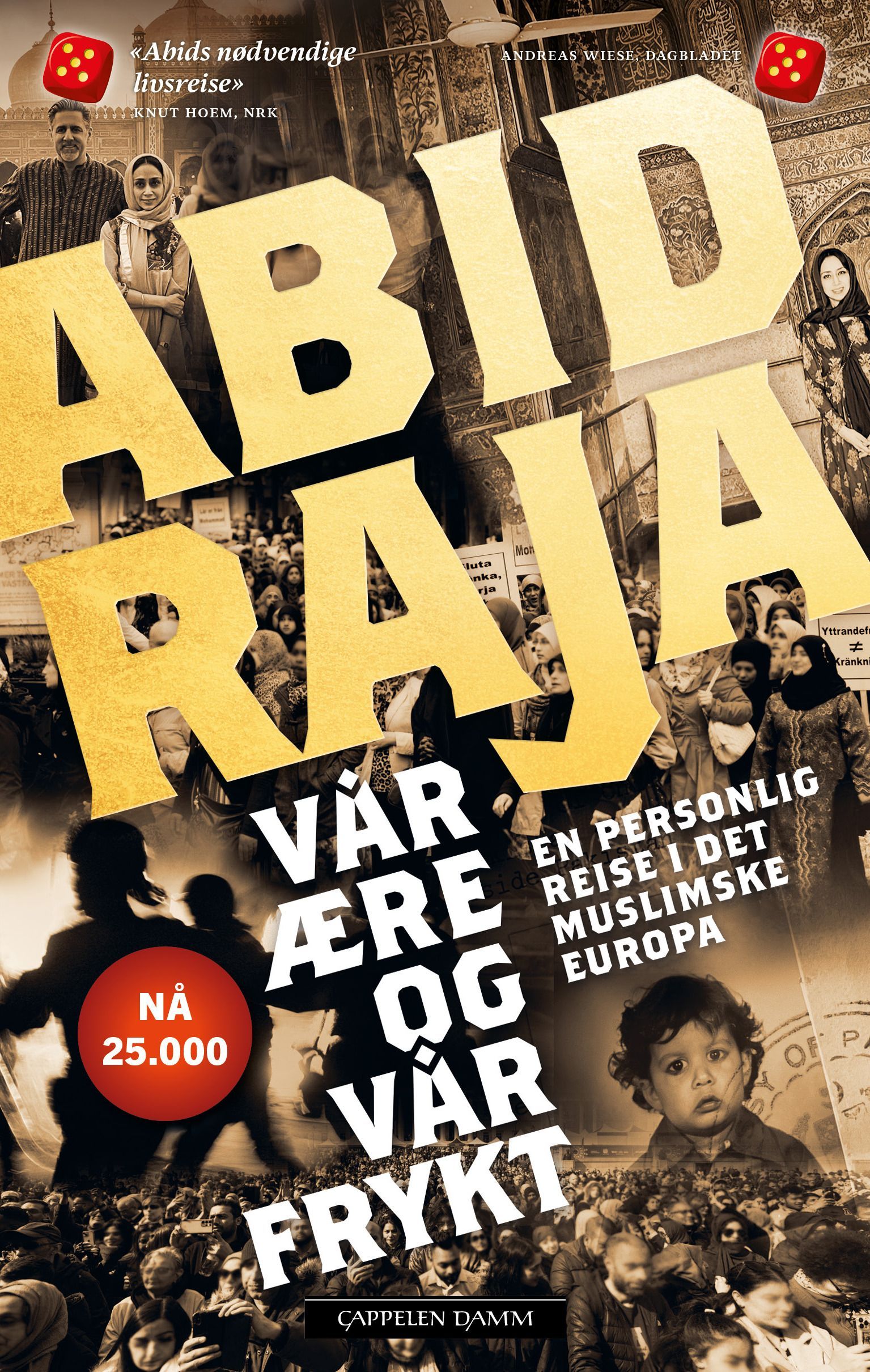 Vår ære og vår frykt : en personlig reise i det muslimske Europa