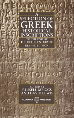A Selection of Greek Historical Inscriptions to the End of the Fifth Century BC
