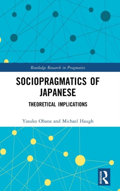 Sociopragmatics of Japanese : Theoretical Implications
