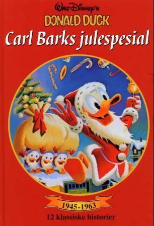 Donald Duck : Carl Barks julespesial : 12 klassiske historier