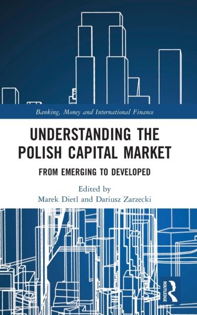 Understanding the Polish Capital Market : From Emerging to Developed