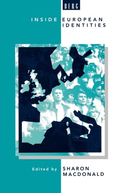 Inside European Identities : Ethnography in Western Europe