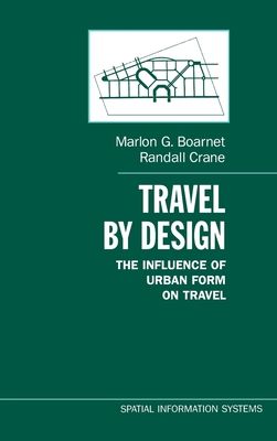 Travel by Design : The Influence of Urban Form on Travel