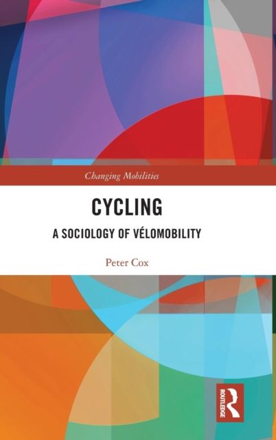 Cycling : A Sociology of Velomobility