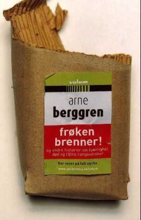 Frøken brenner! : og andre historier om kjærlighet, død og råtne rampestreker