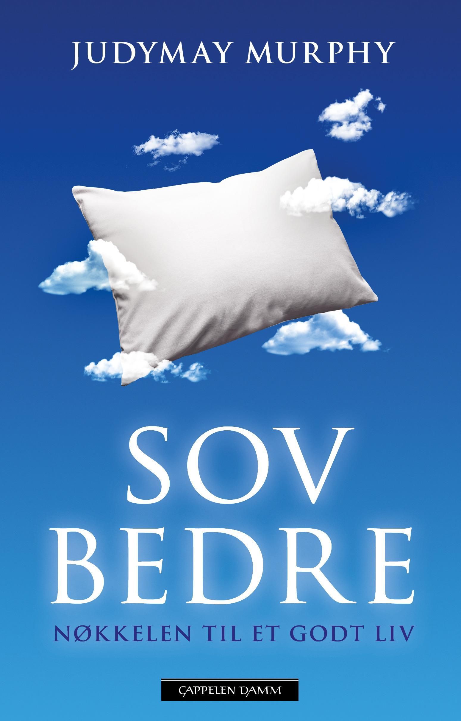 Sov bedre : nøkkelen til et godt liv