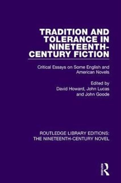 Tradition and Tolerance in Nineteenth Century Fiction : Critical Essays on Some English and American Novels
