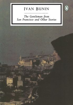 The Gentleman from San Francisco : And Other Stories