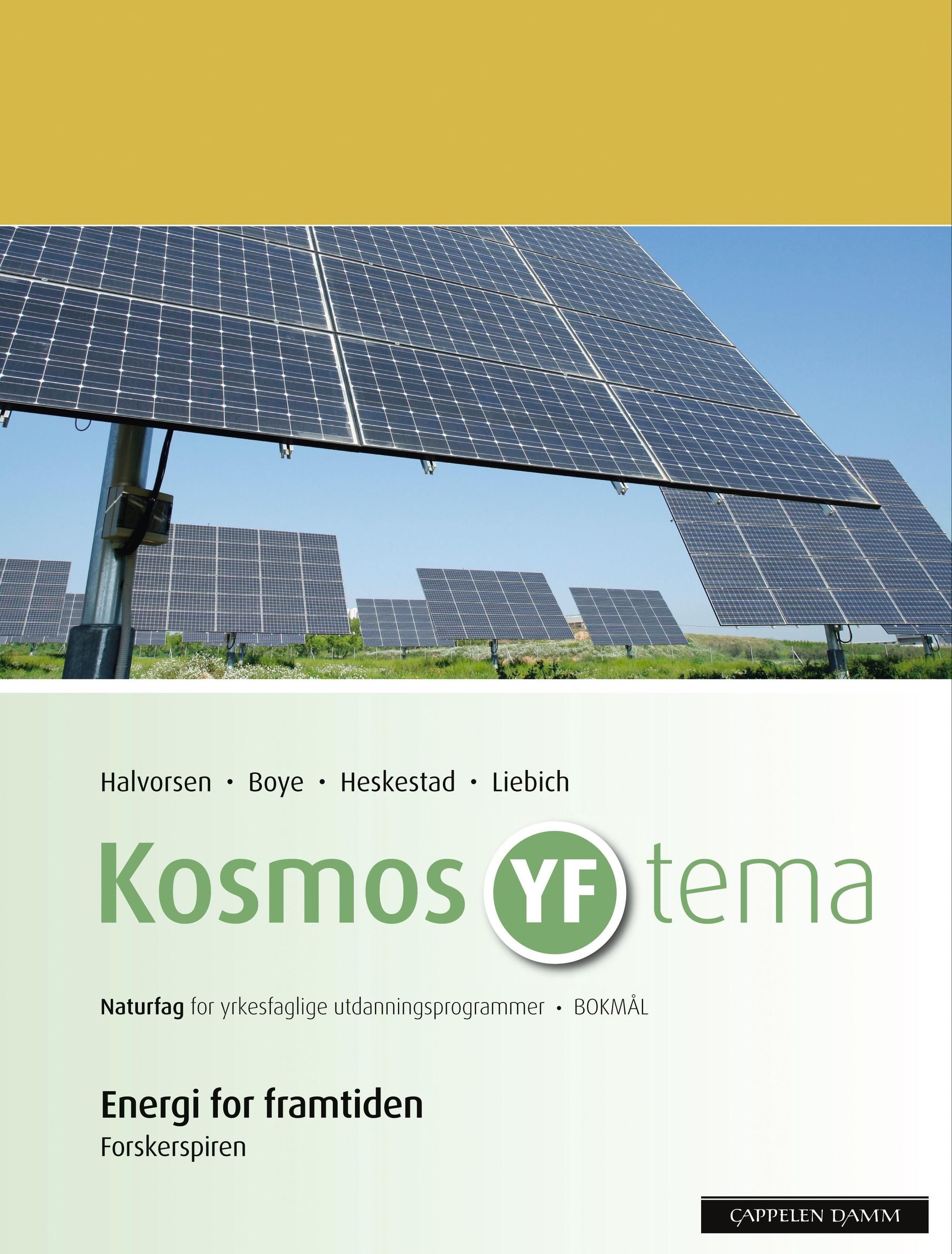 Kosmos YF tema : naturfag for yrkesfaglige utdanningsprogram. Energi for framtiden : forskerspirene