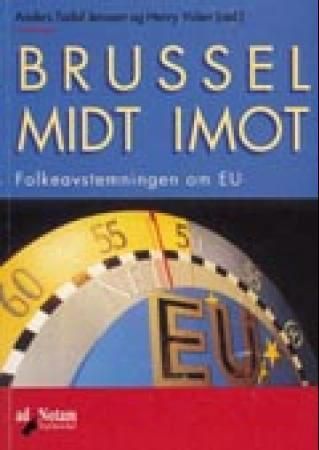 Brussel midt imot : folkeavstemningen om EU