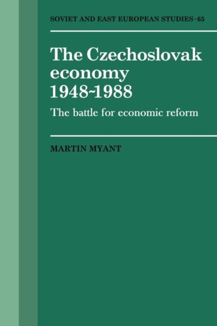 The Czechoslovak Economy 1948–1988 : The Battle for Economic Reform