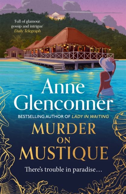 Forsidebilde av Murder On Mustique : from the author of the bestselling memoir Lady in Waiting