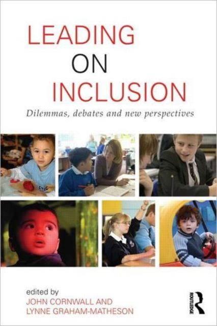 Leading on Inclusion : Dilemmas, debates and new perspectives