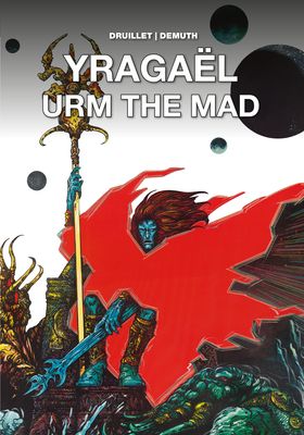 Yragaël ; Urm the mad