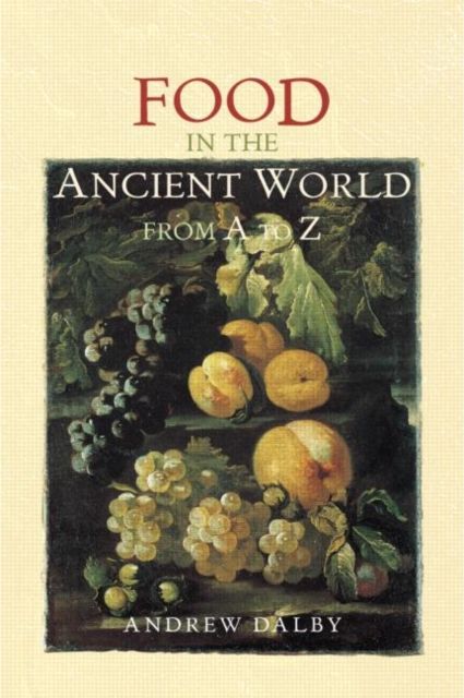 Food in the Ancient World from A to Z