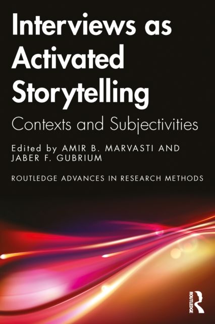 Interviews as Activated Storytelling : Contexts and Subjectivities