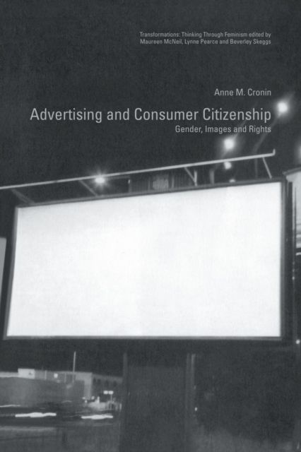 Advertising and Consumer Citizenship : Gender, Images and Rights
