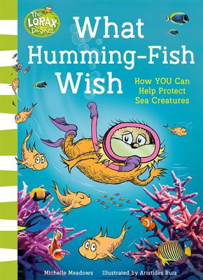 What Humming-Fish Wish : How You Can Help Protect Sea Creatures