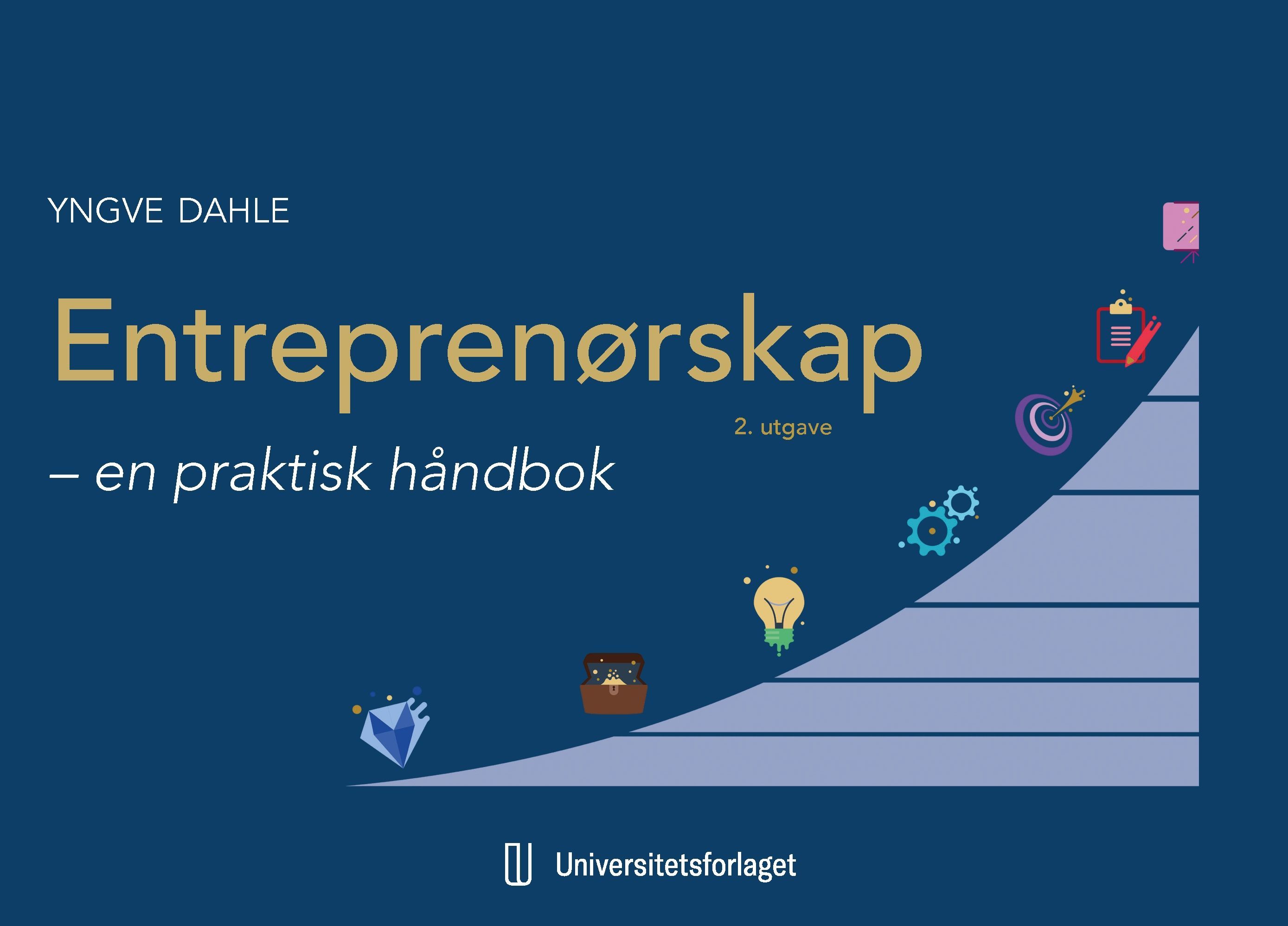 Entreprenørskap : en praktisk håndbok