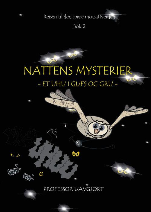 Nattens mysterier : et uhu i gufs og gru