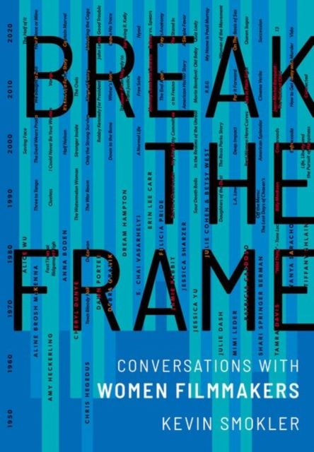 Break the Frame : Conversations with Women Filmmakers